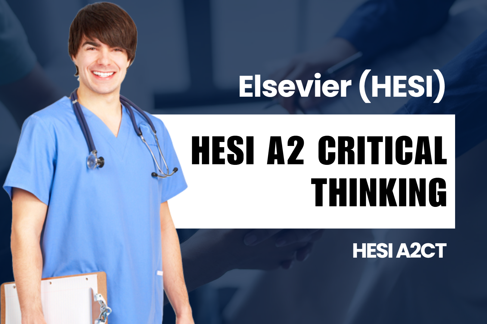 HESI A2CT - HESI A2 Critical Thinking